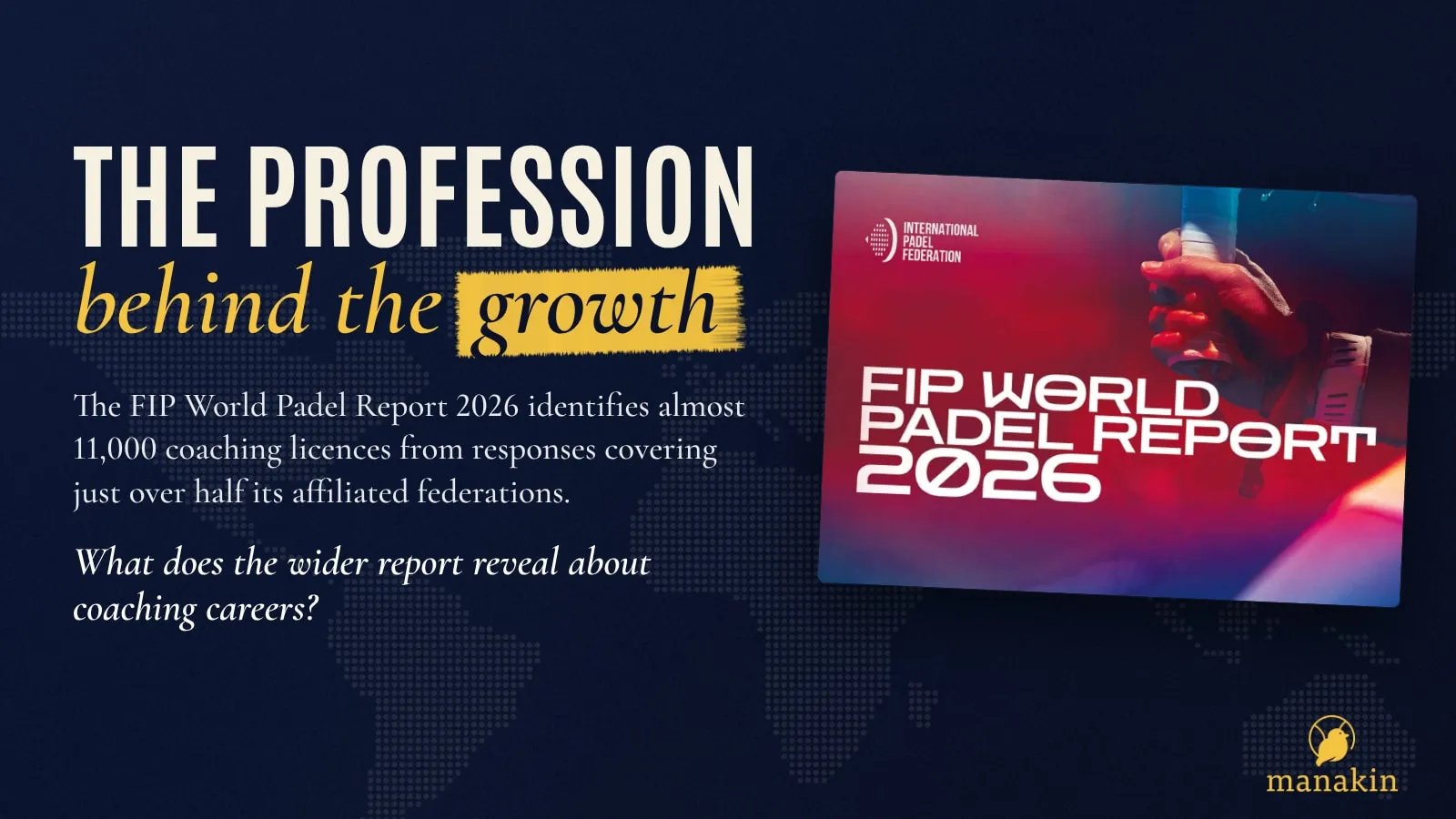 FIP World Padel Report 2026 highlighting almost 11,000 coaching licences reported by just over half of affiliated federations.